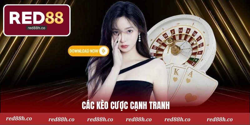 Các kèo cược cạnh tranh