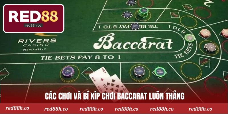 Các chơi và bí kíp chơi baccarat luôn thắng